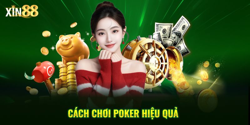 Cách chơi poker tại Xin88 – Hướng dẫn chi tiết cho người mới 4 Cách chơi poker 4