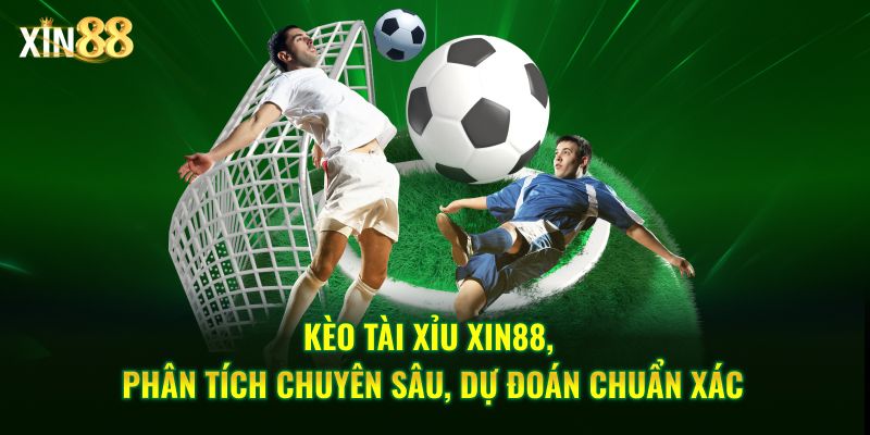Kèo tài xỉu tại XIN88 phân tích chi tiết hỗ trợ người chơi hiệu quả 1 kèo tài xỉu 1