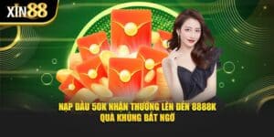 Nạp Đầu 50k Nhận Thưởng Lên Đến 8888k